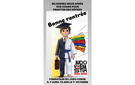 RENTRÉE SCOLAIRE AUJOURD’HUI ET JUDO DEMAIN :